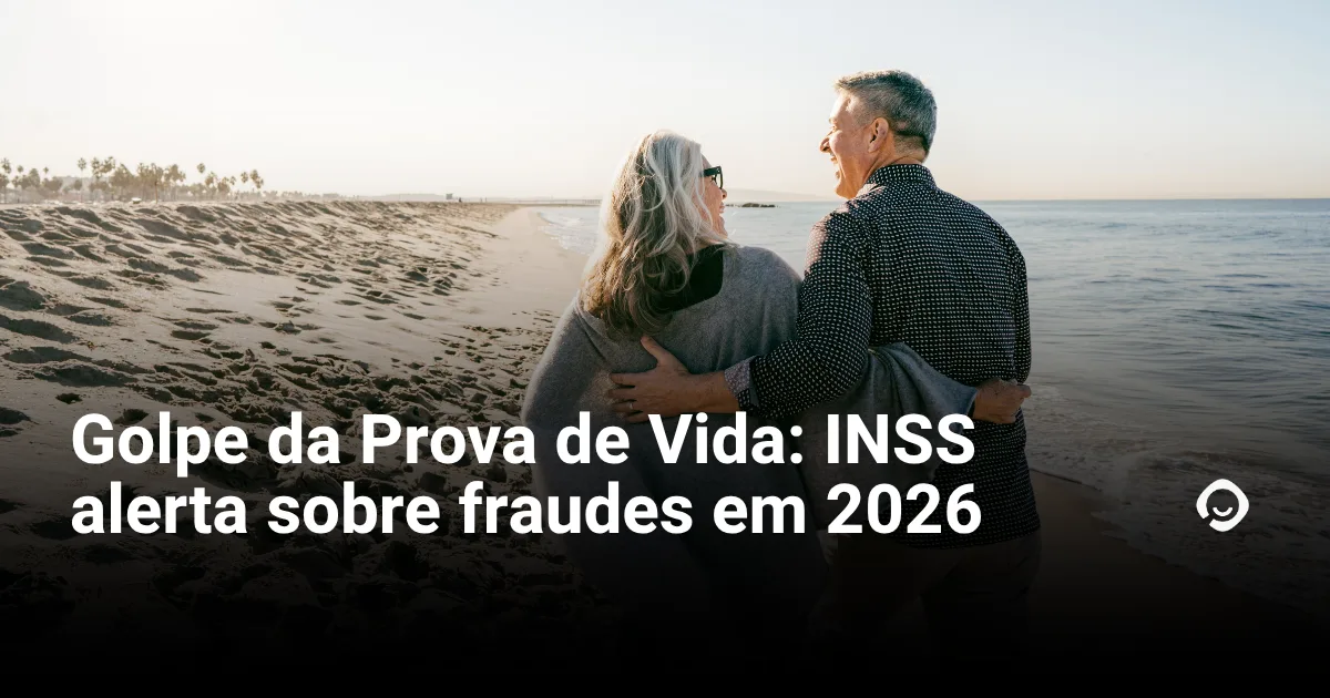 Golpe da Prova de Vida: INSS alerta sobre fraudes em 2026