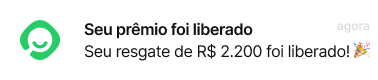 Notificação: seu prêmio foi liberado, seu resgate foi liberado